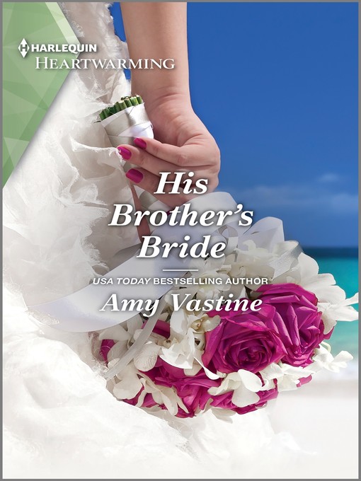 Title details for His Brother's Bride by Amy Vastine - Available